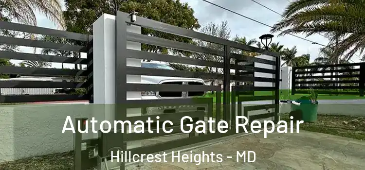 Automatic Gate Repair Hillcrest Heights - MD