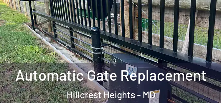 Automatic Gate Replacement Hillcrest Heights - MD