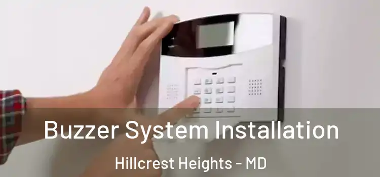 Buzzer System Installation Hillcrest Heights - MD