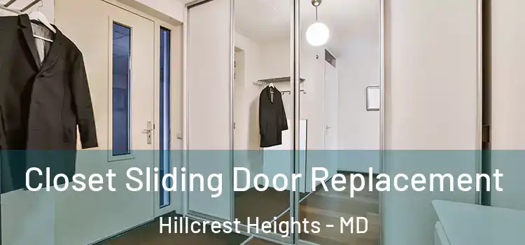 Closet Sliding Door Replacement Hillcrest Heights - MD