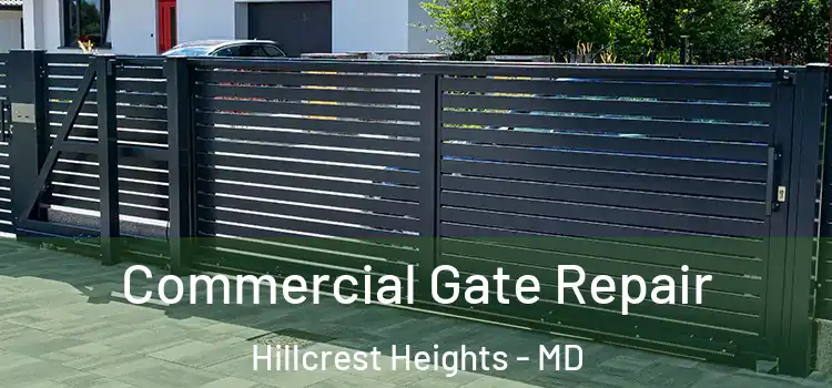 Commercial Gate Repair Hillcrest Heights - MD