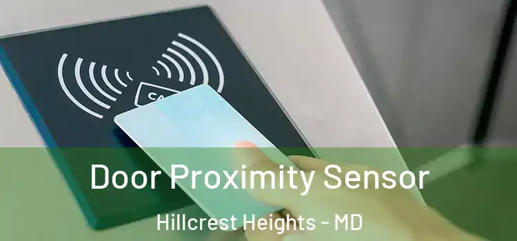Door Proximity Sensor Hillcrest Heights - MD
