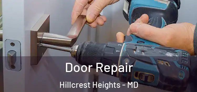 Door Repair Hillcrest Heights - MD