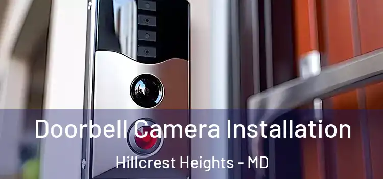  Doorbell Camera Installation Hillcrest Heights - MD