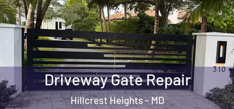  Driveway Gate Repair Hillcrest Heights - MD