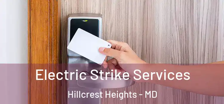 Electric Strike Services Hillcrest Heights - MD