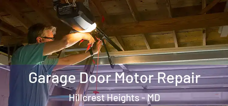  Garage Door Motor Repair Hillcrest Heights - MD