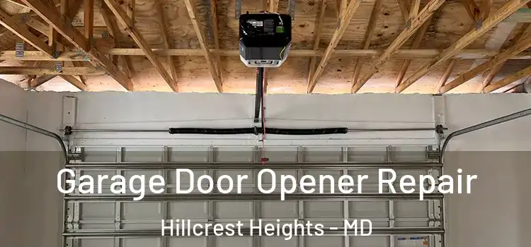  Garage Door Opener Repair Hillcrest Heights - MD