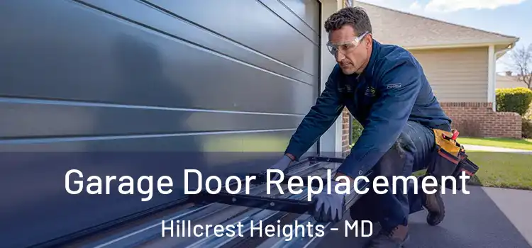  Garage Door Replacement Hillcrest Heights - MD