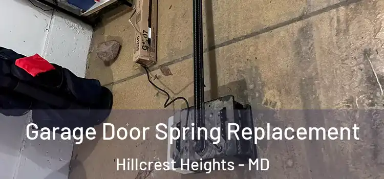  Garage Door Spring Replacement Hillcrest Heights - MD