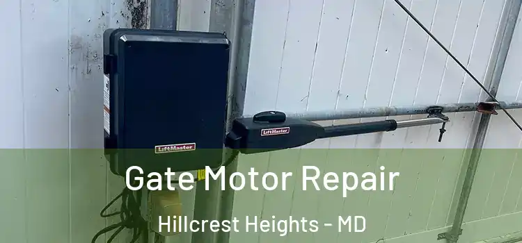  Gate Motor Repair Hillcrest Heights - MD