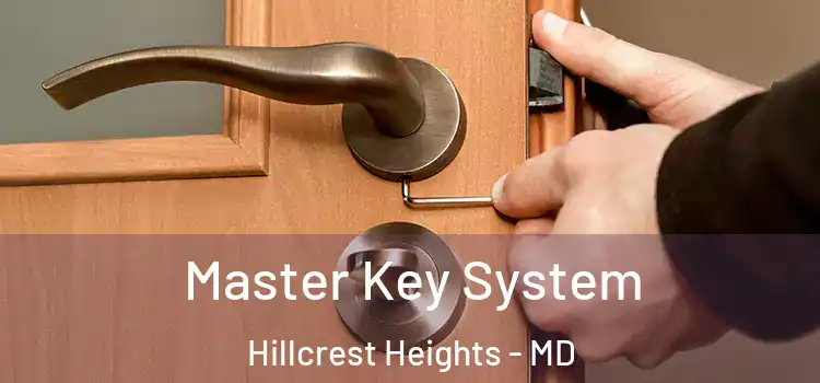 Master Key System Hillcrest Heights - MD