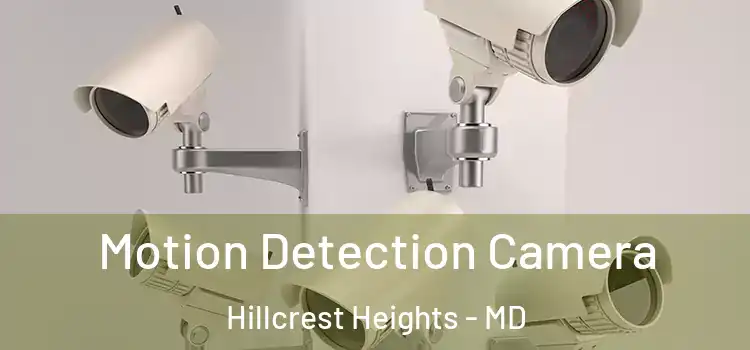  Motion Detection Camera Hillcrest Heights - MD