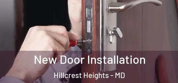  New Door Installation Hillcrest Heights - MD