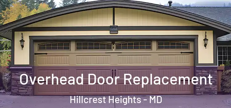  Overhead Door Replacement Hillcrest Heights - MD