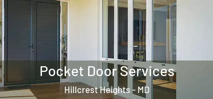  Pocket Door Services Hillcrest Heights - MD