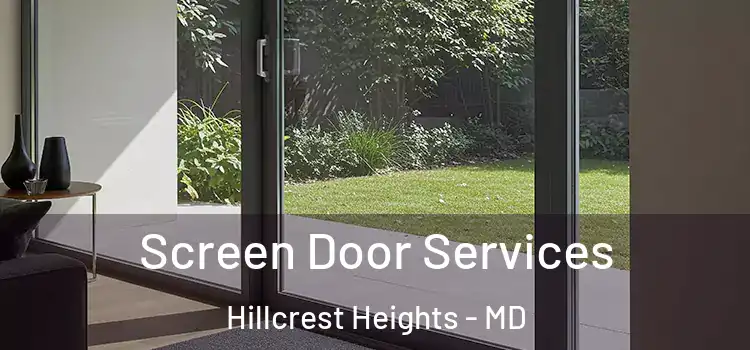 Screen Door Services Hillcrest Heights - MD
