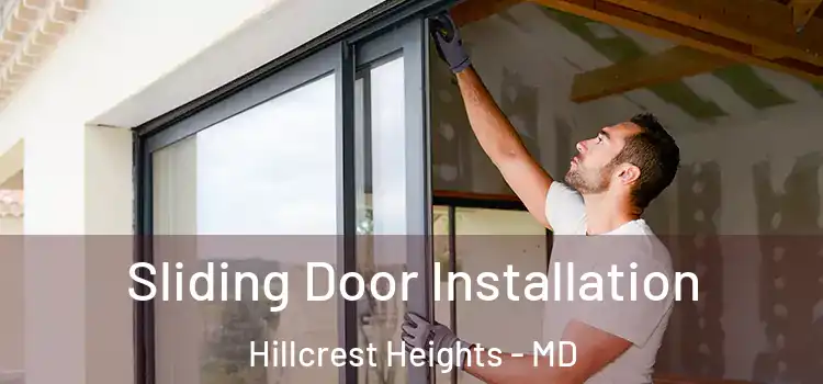  Sliding Door Installation Hillcrest Heights - MD