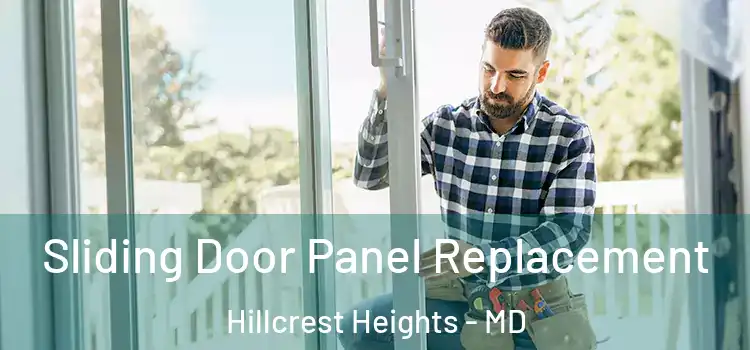  Sliding Door Panel Replacement Hillcrest Heights - MD