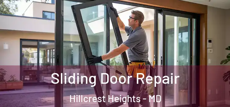 Sliding Door Repair Hillcrest Heights - MD