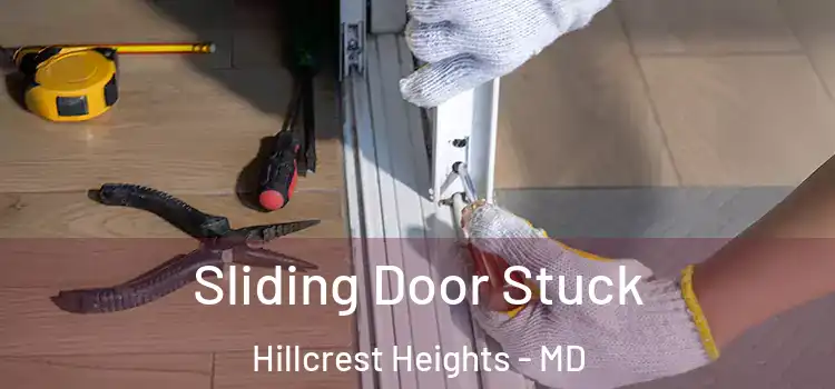  Sliding Door Stuck Hillcrest Heights - MD