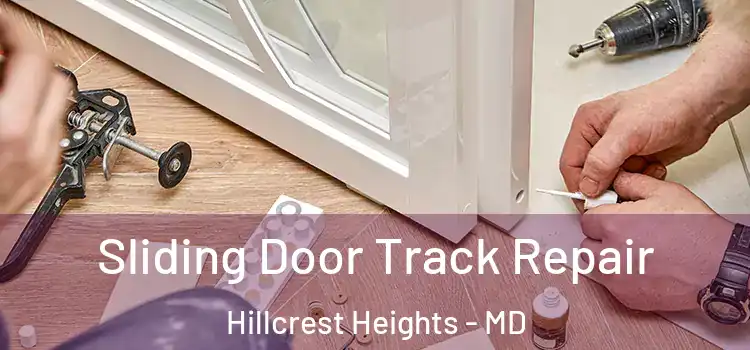  Sliding Door Track Repair Hillcrest Heights - MD