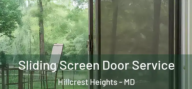Sliding Screen Door Service Hillcrest Heights - MD