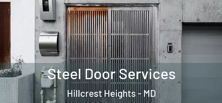 Steel Door Services Hillcrest Heights - MD