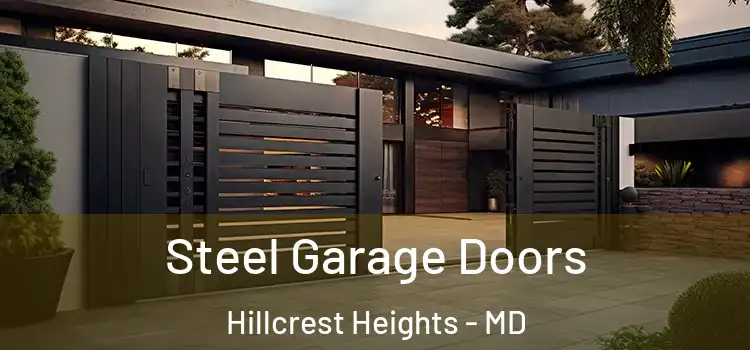  Steel Garage Doors Hillcrest Heights - MD