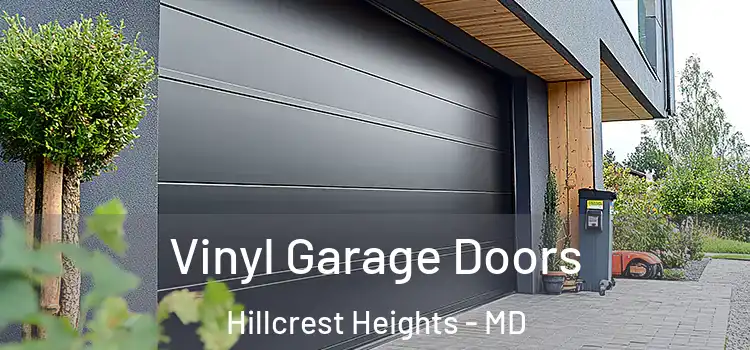  Vinyl Garage Doors Hillcrest Heights - MD